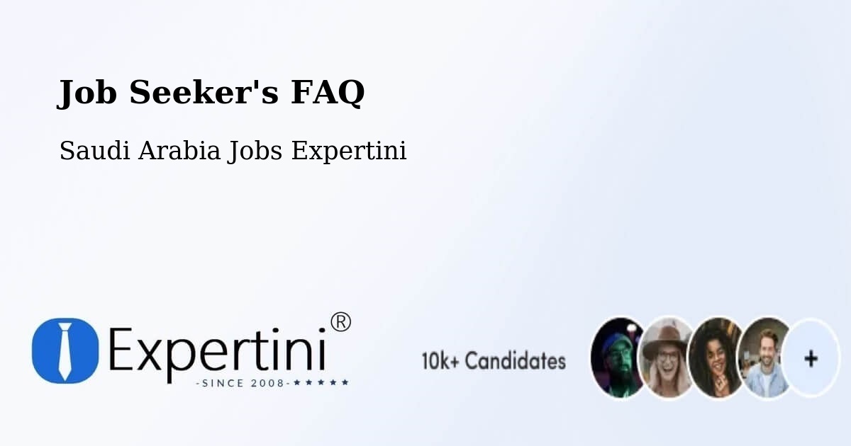 Job Seeker FAQ – Ar Rudaymah - Saudi Arabia Jobs Expertini