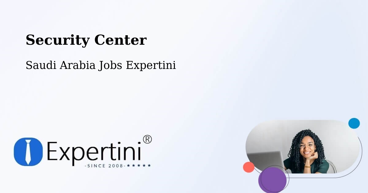Security & Compliance – Ar Rudaymah - Saudi Arabia Jobs Expertini
